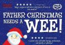 Win tickets to Father Christmas Needs a Wee musical